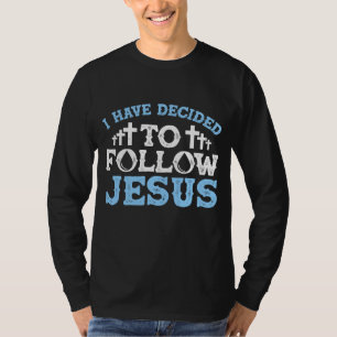 Ik heb besloten Jezus te volgen. T-shirt