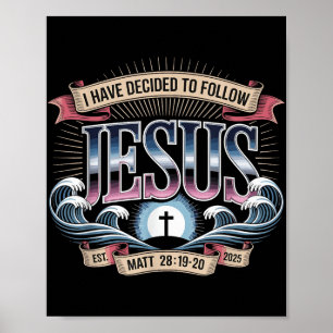 Ik heb besloten om Jezus Shirt 2025 Gedoopt te vol Poster