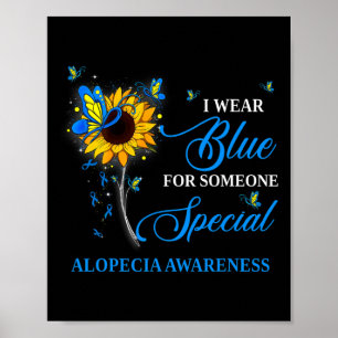 Ik heb blauw Draag voor Alopecia Awareness Sunflow Poster