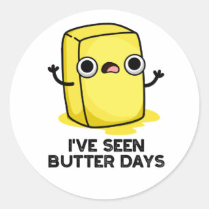Ik heb Butter Days Funny Food Pun gezien Ronde Sticker