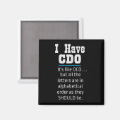 Ik heb CDO Black Funny OCD Humor Magneet (Voorkant / Achterkant)