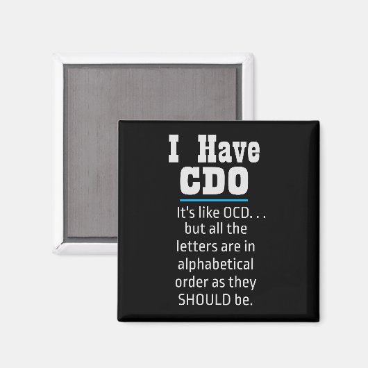 Ik heb CDO Black Funny OCD Humor Magneet (Voorkant / Achterkant)