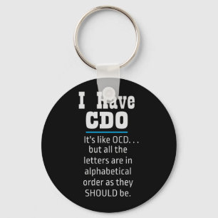 Ik heb CDO Black Funny OCD Humor Sleutelhanger