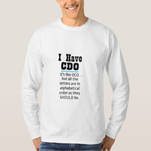 Ik heb CDO Black Funny OCD Humor T-shirt