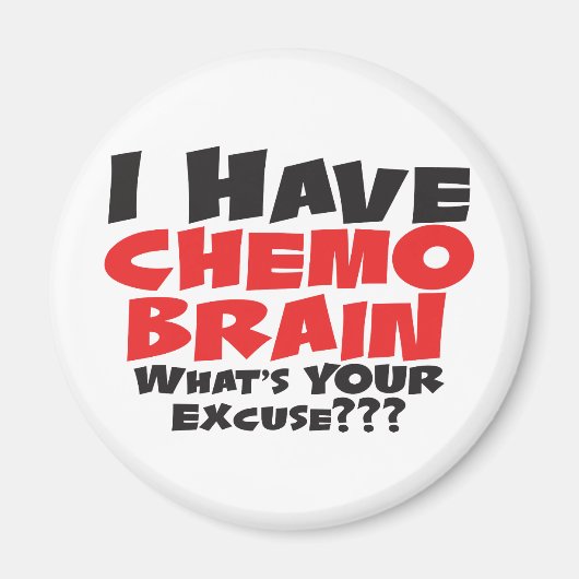 Ik heb Chemo Brain Magneet (Voorkant)