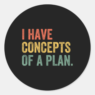 Ik heb concepten van een plan Trump Kamala Harris Ronde Sticker
