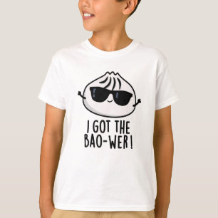 Ik heb de Bao-wer Funny Dimsum Pun T-shirt