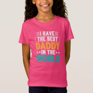 Ik heb de beste pappa in de wereld meisjes t-shirt