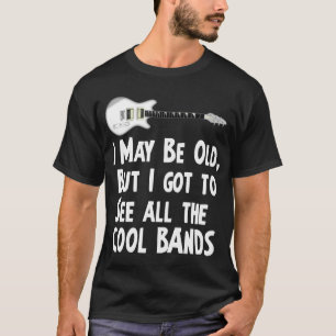 Ik heb de coole bands gezien t-shirt