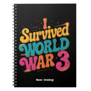 Ik heb de Derde Wereldoorlog Overleefd Funny WW3 D Notitieboek