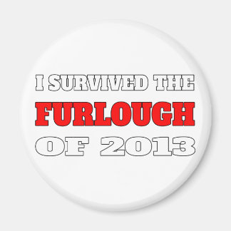 Ik heb de Furlough van 2013 overleefd Magneet