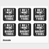 Ik heb de mijne gebouwd, jij hebt jouw ontwerp voo vierkante sticker (Vel)