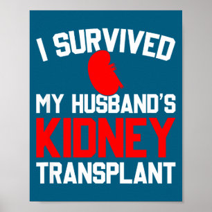 Ik heb de niertransplantatie van mijn man overleef poster