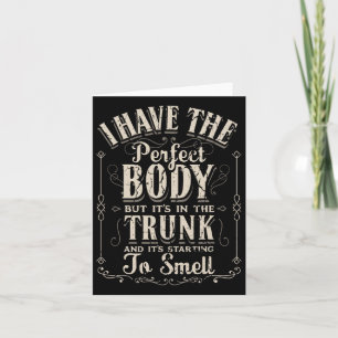 Ik heb de perfecte lichaam grappige geschenken gym kaart