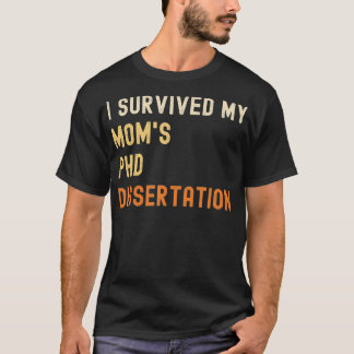 Ik heb de PhD-dissertatie van mijn moeder afstuder T-shirt