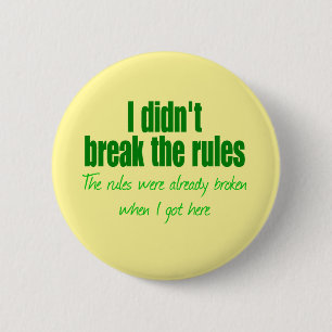 Ik heb de regels niet overtreden ronde button 5,7 cm