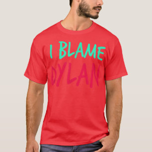 Ik heb de schuld van Dylan Friends voornaam Buddy T-shirt