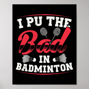 Ik heb de slechte in badminton grappige retro des poster