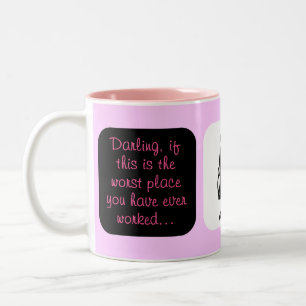 Ik heb de slechtste baan ooit tweekleurige koffiemok