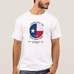 Ik heb de Texas Heat Wave 2023 overleefd T-shirt