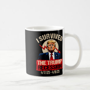 Ik heb de Trump-recessie overleefd 4725 4925 Trump Koffiemok