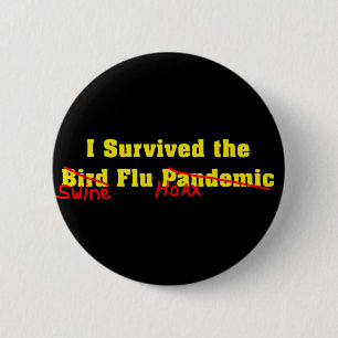 Ik heb de vogelgrieppandemie overleefd ronde button 5,7 cm
