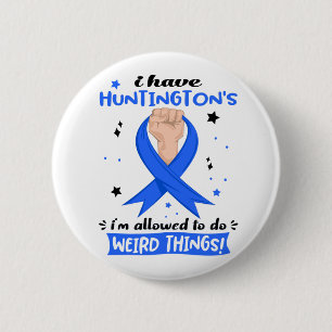 Ik heb de ziekte van Huntington, ik mag rare dinge Ronde Button 5,7 Cm