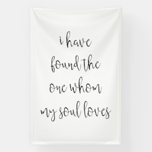 "Ik heb degene gevonden van wie mijn ziel houdt" T Spandoek