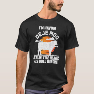 Ik heb deja moo Grappige koeien dier Grafisch T-shirt