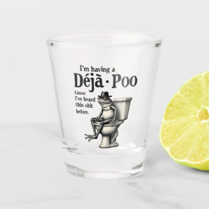 Ik heb Déjà Poo omdat ik deze kikker eerder gehoor Shot Glas
