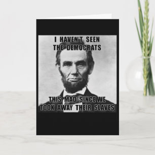 Ik heb Democraten Abe Lincoln niet gezien op 4 jul Kaart
