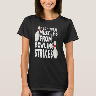 Ik heb deze spieren van Bowling Strikes Bowling. T-shirt