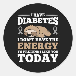 Ik heb diabetes die ik niet heb. ronde sticker