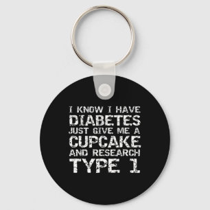 Ik heb diabetes geef me gewoon een cupcake en onde sleutelhanger