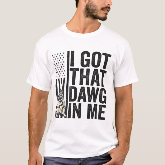 Ik heb die Dawg in me Grappig Amerikaans hondencad T-shirt (Voorkant)