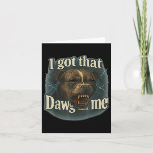 Ik Heb Die Dawg In Me Meme T Bull Terrier Shirt  Kaart