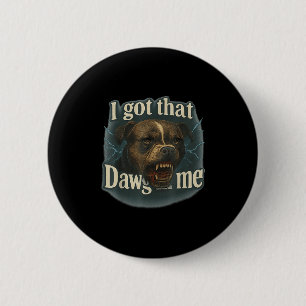 Ik heb die dawg in mij meme t bull terriër Shirt Ronde Button 5,7 Cm