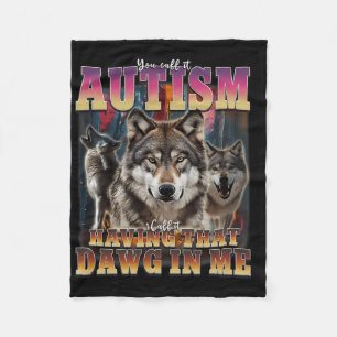 Ik heb die dawg in mij wolven 90s autisme bewustzi fleece deken