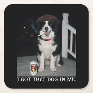Ik Heb Die Hond In Me, Grappige Border Collie Meme Vierkante Kartonnen Onderzetter