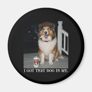 Ik Heb Die Hond In Me, Grappige Collie Meme Magneet