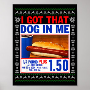 Ik Heb Die Hond In Me Grappige Hotdog Lelijke Kers Poster