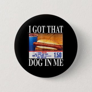 Ik Heb Die Hond In Me Grappige Hotdogs Combo 4 Jul Ronde Button 5,7 Cm
