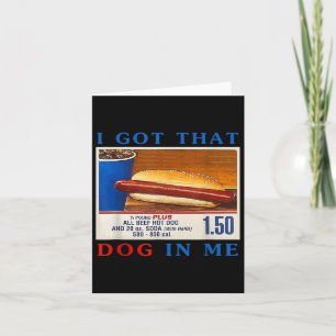 Ik heb die hond in me grappige hotdogs Combo 4th v Kaart