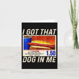 Ik heb die hond in me grappige hotdogs Combo 4th v Kaart