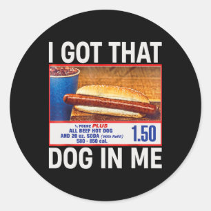 Ik heb die hond in me grappige hotdogs Combo 4th v Ronde Sticker