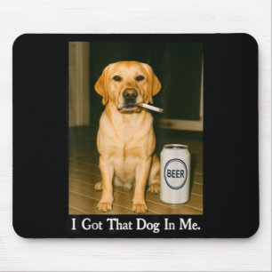 Ik Heb Die Hond In Me Grappige Retriever Die Bier Muismat