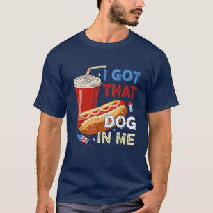 Ik heb die hond in mij grappige hotdog 4 juli t-shirt