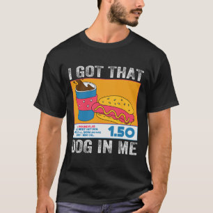 Ik heb die hond in mij grappige hotdog combo 4e va t-shirt