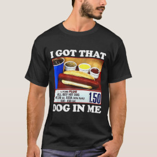 Ik heb die hond in mij Grappige hotdog meme virale T-shirt