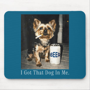 Ik heb die hond leuk yorkie rokende sigaret m muismat